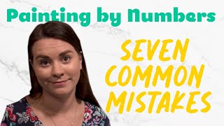 7 Common Mistakes that will RUIN your painting by numbers