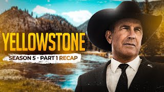 Yellowstone - Season 5, Part 1 | RECAP