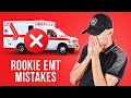 6 Rookie EMT Mistakes to AVOID