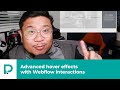 How to Webflow: Advanced hover effects with Webflow interactions - Tutorial (2020)