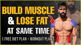 Build Muscle and Lose Fat at Same Time (FREE Diet + Workout Plan)