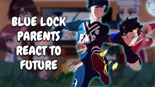 Blue Lock Parents React To Future || Gacha React