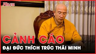 Sư trụ trì chùa Ba Vàng Thích Trúc Thái Minh bị cảnh cáo vụ 'xá lợi tóc Đức Phật' | Tin nhanh
