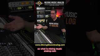 Mixing Analog | Hybrid Mixing