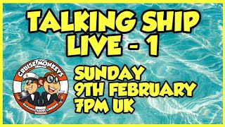 Cruise Monkeys Talking Ship Live - Sunday 9th February