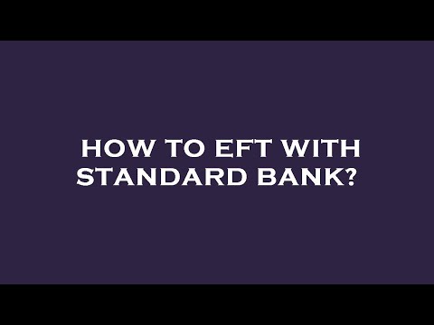 How long does Standard Bank EFT take?