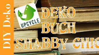 DIY Deko . Upcycling Buch in Shabby Chic Look mit Ornamenten . Tutorial . Mai22