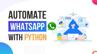 How to Automate WhatsApp with 15 lines of Python Code || Learn Python || Python for beginner
