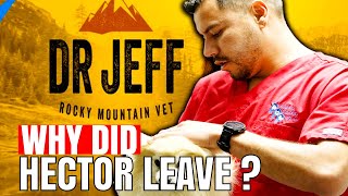 Why did Hector leave Dr. Jeff: Rocky Mountain Vet?