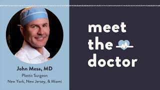 John Mesa, MD - Plastic Surgeon in NY, NJ \u0026 Miami