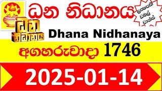 Dhana Nidhanaya Today 1746 Result 2025.01.14  අද ධන නිධානය ලොතරැයි ප්‍රතිඵල Dana Lotherai dinum