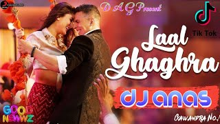 Laal Ghaghra Dj Remix Good Newwz |Akshay Kumar | Neha K|Billo Ni Tera Lal Ghagra | Dj Anas Gawandra