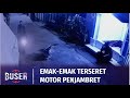 Pertahankan Ponsel yang Dicuri, Emak-emak Terseret Motor Penjambret | Buser