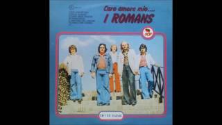 I Romans - Caro amore mio