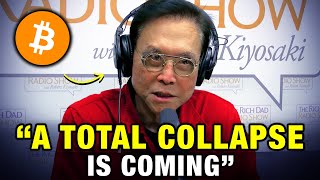 "A Total COLLAPSE Is Coming - Buy Bitcoin" - Robert Kiyosaki WARNING 2024