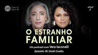 Dadá Coelho: sisterhood within the family - The Family Stranger with Vera Iaconelli | Ep.19