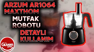 Arzum AR1064 Maxthon Mutfak Robotu, Blender, Öğütücü Detaylı Kullanım Testi