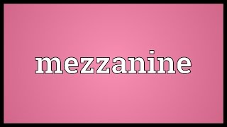 Mezzanine Meaning