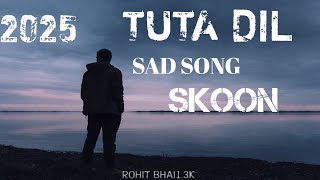 Tuta dil sad songs || Love songs 😍 || mind fresh Songs || mashup songs #alone​ #lofi​ #songs​