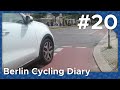 Raser, Rotfahrer, Geisterradler und Container auf der Fahrbahn – Dashcam (Berlin Cycling Diary)