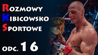 Rozmowy Kibicowsko-Sportowe #16 Wawrzyniec Bartnik