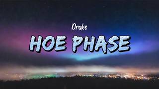 Drake - Hoe Phase (Lyrics)