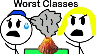 The Worst Classes In School...