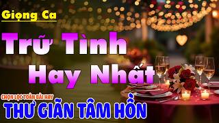 LK Nhạc BOLERO Trữ Tình Hay Nhất Hiện Nay Êm Tai Dễ Ngủ | Nhạc Vàng Xưa Chọn Lọc Đặc Biệt Hay  2026