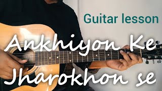 Ankhiyon ke jharkhon se guitar lesson