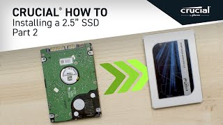 Part 2 of 4 - Installing a Crucial® 2.5\