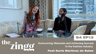 Overcoming Obstacles and Achieving Success with Karla Martinez de Salas  #TheZingg S04EP13