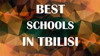 Best Schools around Tbilisi, Georgia