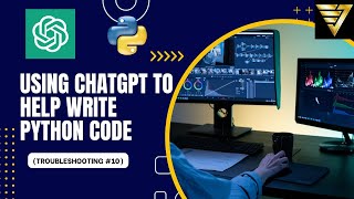 Using #chatgpt to Help Write Python Code (Troubleshooting #10)
