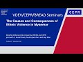 VDEV/CEPR/BREAD 17 -  The Causes and Consequences of Ethnic Violence in Myanmar