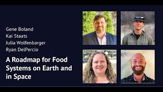 A Roadmap for Future Food Systems on Earth and in Space - Space for Food 5/4/2021