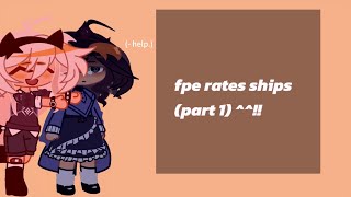 || FPE RATES SHIPS !!|| (PART1)