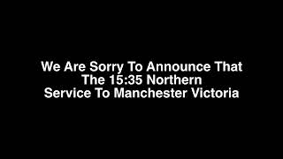 ATOS Anne: 15:35 Northern Service To Manchester Victoria Cancelled