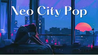 Neo City Pop【Playlist】