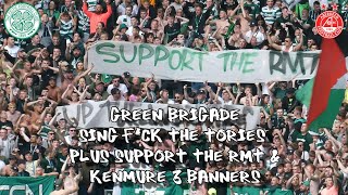 Green Brigade - F*** The Tories + Support RMT & Kenmure 3 Banners - Celtic 2 - Aberdeen 0 - 31.07.22