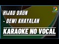 HIJAU DAUN - DEWI KHAYALAN, Karaoke No Vocal