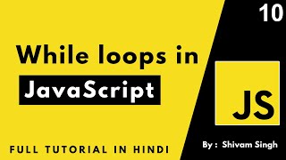 While Loop in JavaScript | Complete Web Development Course 2023