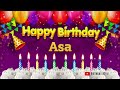 asa happy birthday to you happy birthday song name asa 🎁