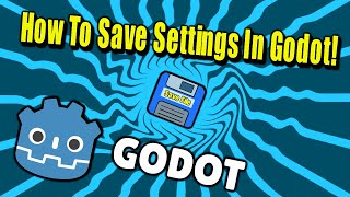 How To Create Save Data For Settings In Godot 4