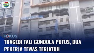 Dua Pekerja di Bekasi Tewas Terjatuh dengan Luka di Bagian Kepala, Akibat Tali Gondola Putus | Fokus