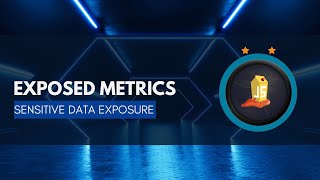 Exposed Metrics | juice shop | OWASP | Sensitive Data Exposure | Educational