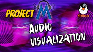 ProjectM - Audio Visualization