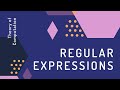 Theory of Computation #5: Regular Expressions