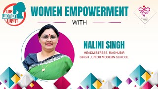 We Women Want 2024 | Nalini Singh Rajput |  Roles Of Schools In Grooming Youngsters | NewsX