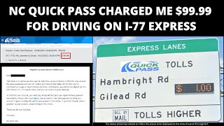 NC Quick Pass \u0026 I77 Express charged me $99.99 for a $1.00 toll! Unacceptable!