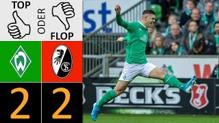 Werder Bremen - SC Freiburg 2:2 | Top oder Flop?